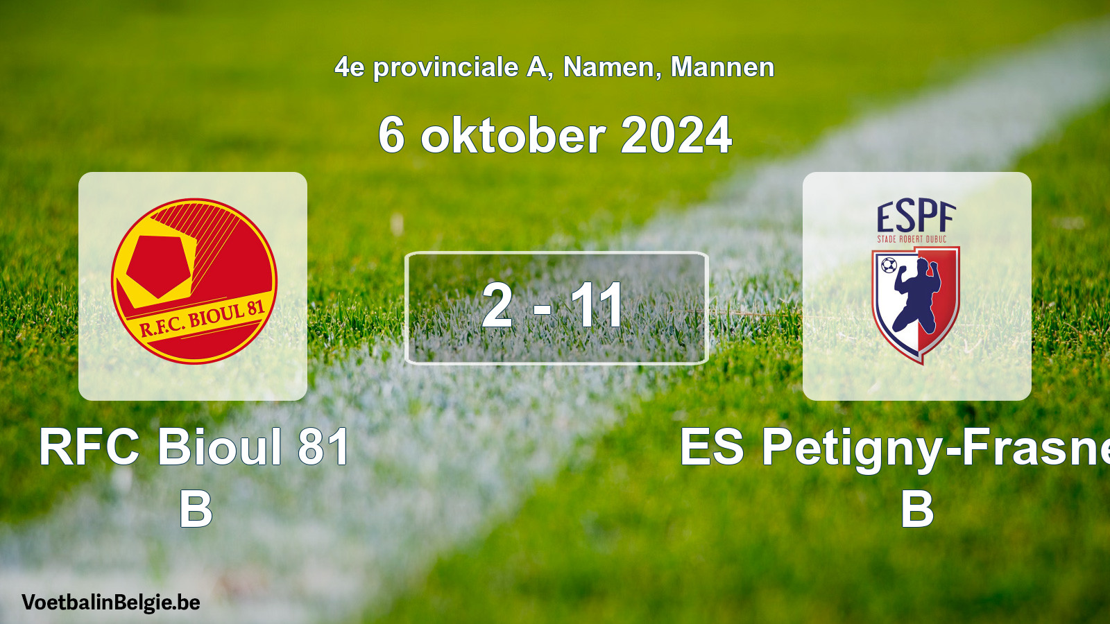 Gespeelde wedstrijd mannenvoetbal: RFC Bioul 81 B - ES Petigny-Frasnes B 2 - 11 (6 oktober 2024)