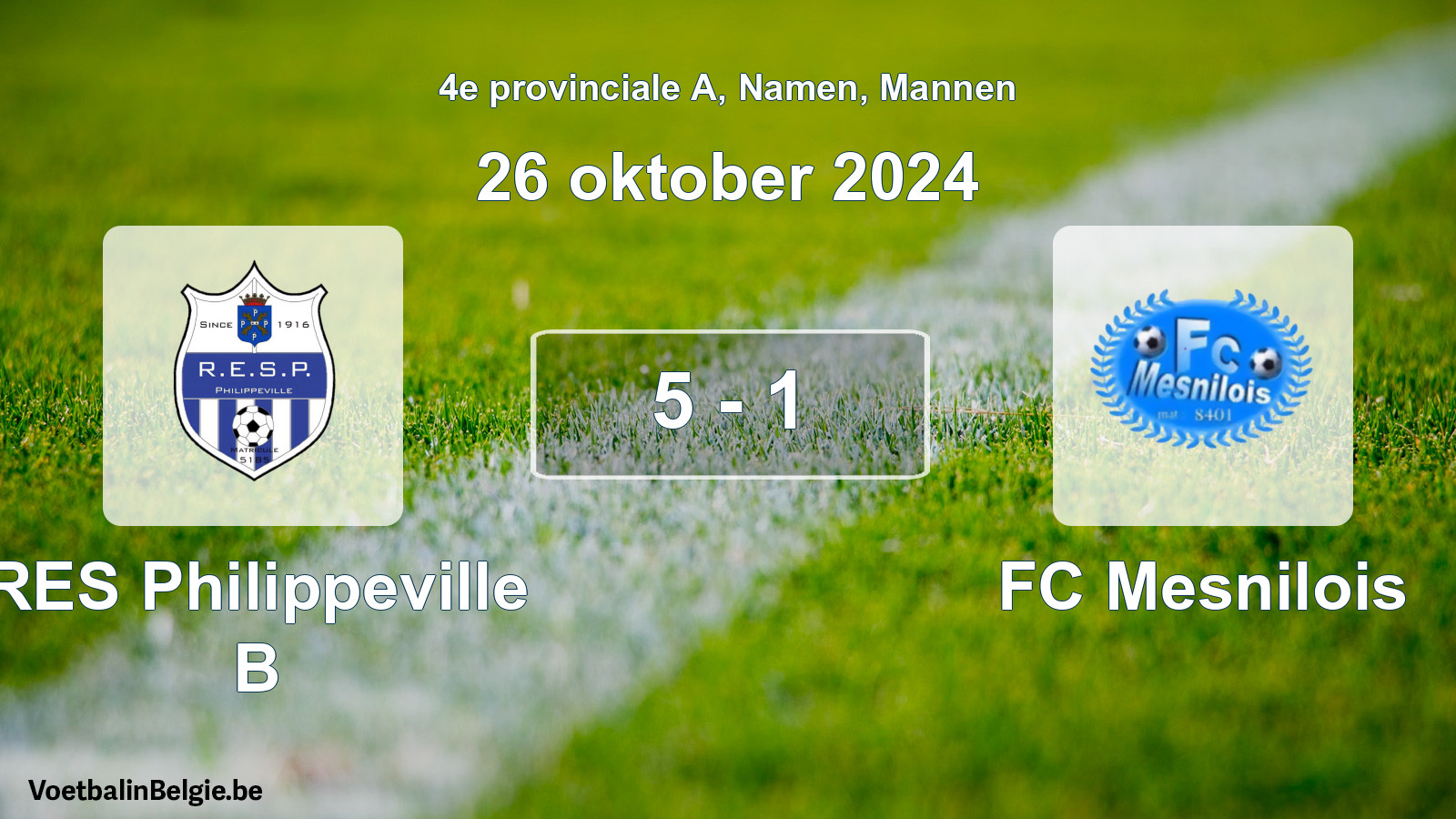 Gespeelde wedstrijd mannenvoetbal: RES Philippeville B - FC Mesnilois 5 - 1 (26 oktober 2024)