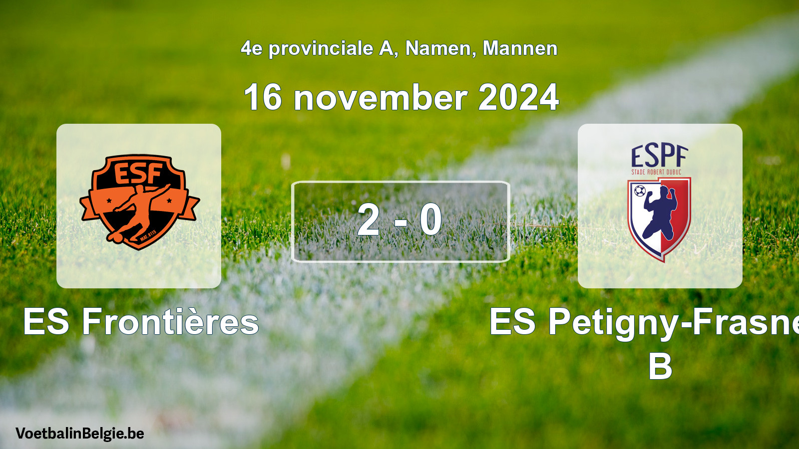 Played match men football: ES Frontières - ES Petigny-Frasnes B 2 - 0 (16 November 2024)