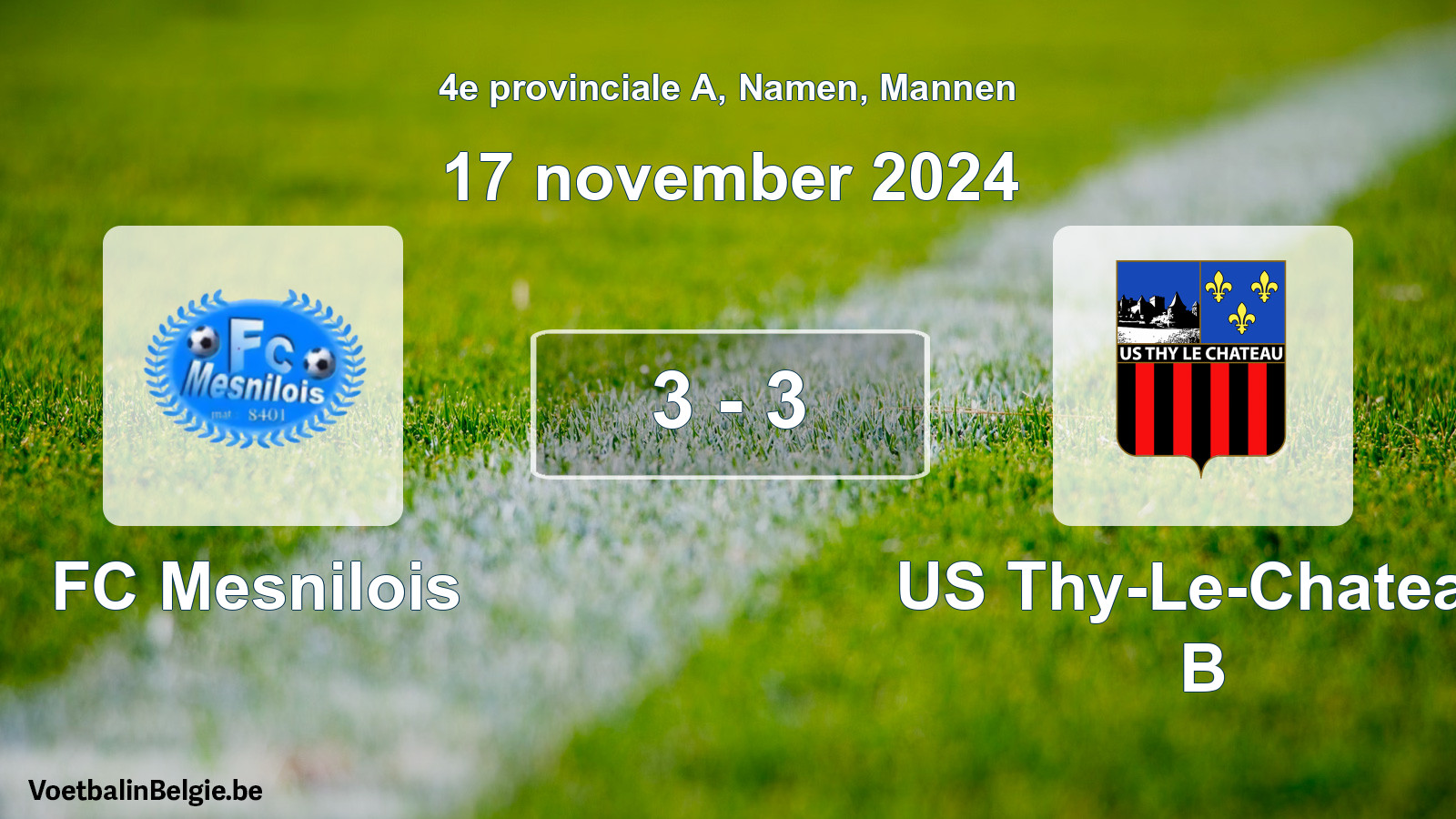 Gespeelde wedstrijd mannenvoetbal: FC Mesnilois - US Thy-Le-Chateau B 3 - 3 (17 november 2024)