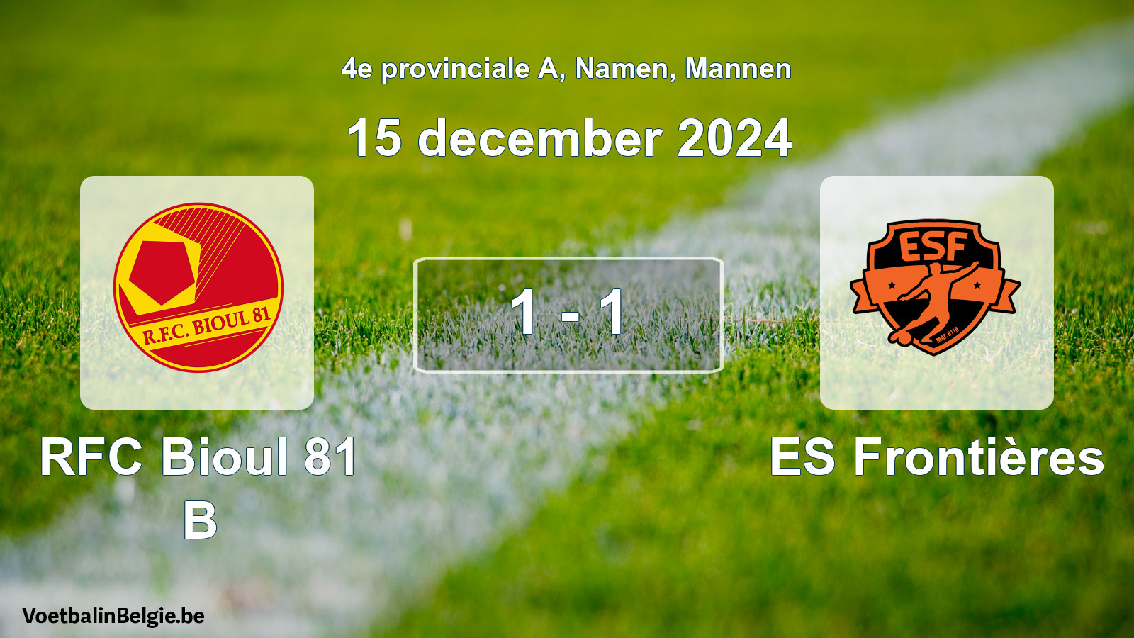 Gespeelde wedstrijd mannenvoetbal: RFC Bioul 81 B - ES Frontières 1 - 1 (15 december 2024)