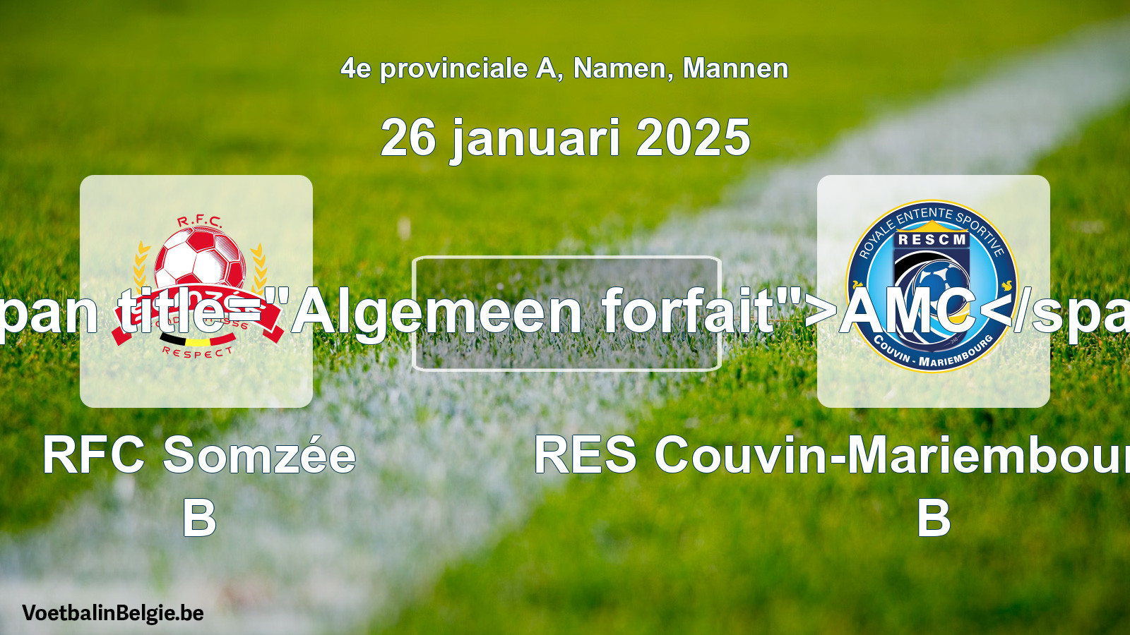 General forfeit: RFC Somzée B - RES Couvin-Mariembourg-Fraire B (26 January 2025)