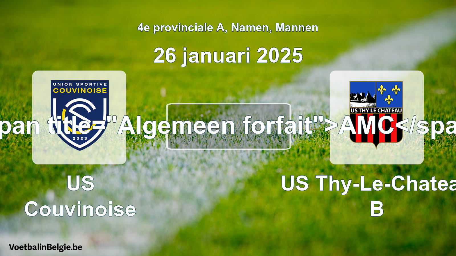 Allgemeines Forfait: US Couvinoise - US Thy-Le-Chateau B (26 Januar 2025)