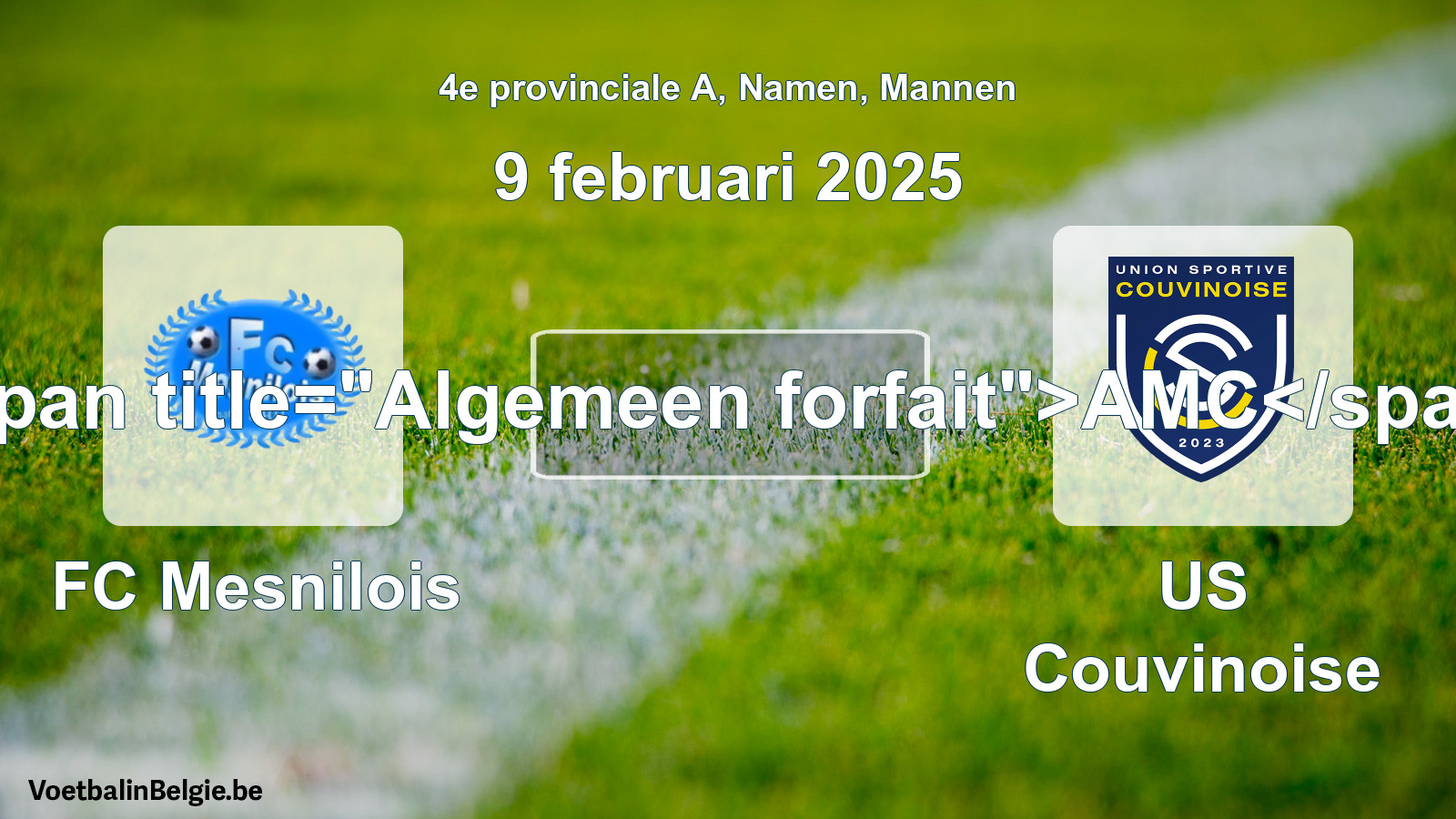 Allgemeines Forfait: FC Mesnilois - US Couvinoise (9 Februar 2025)