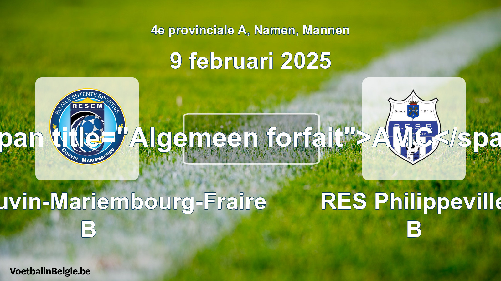 Allgemeines Forfait: RES Couvin-Mariembourg-Fraire B - RES Philippeville B (9 Februar 2025)