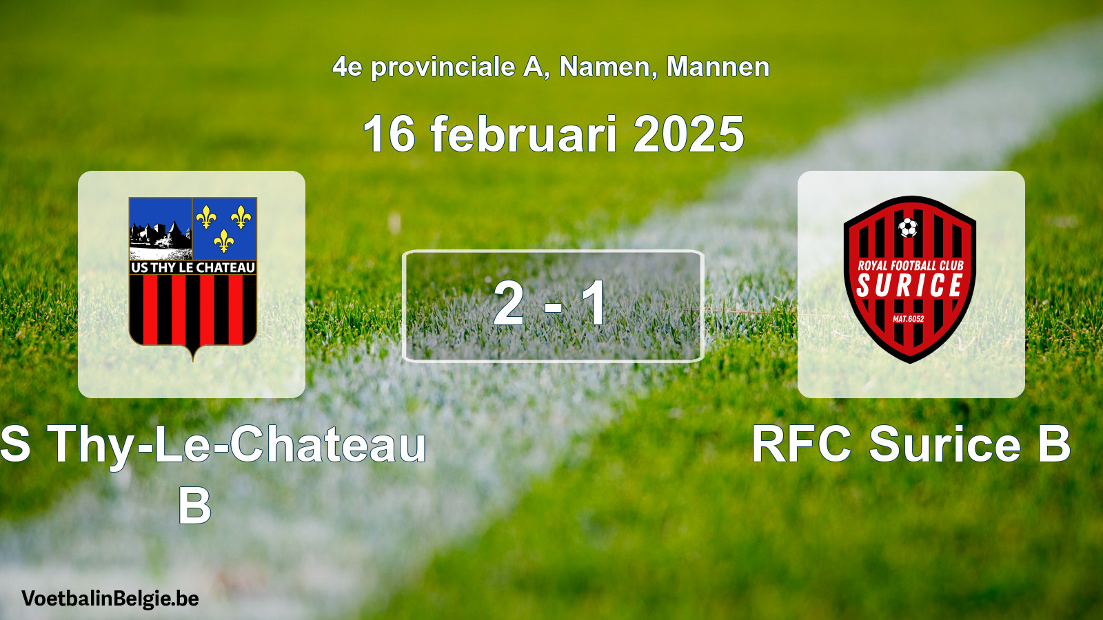 Gespeelde wedstrijd mannenvoetbal: US Thy-Le-Chateau B - RFC Surice B 2 - 1 (16 februari 2025)