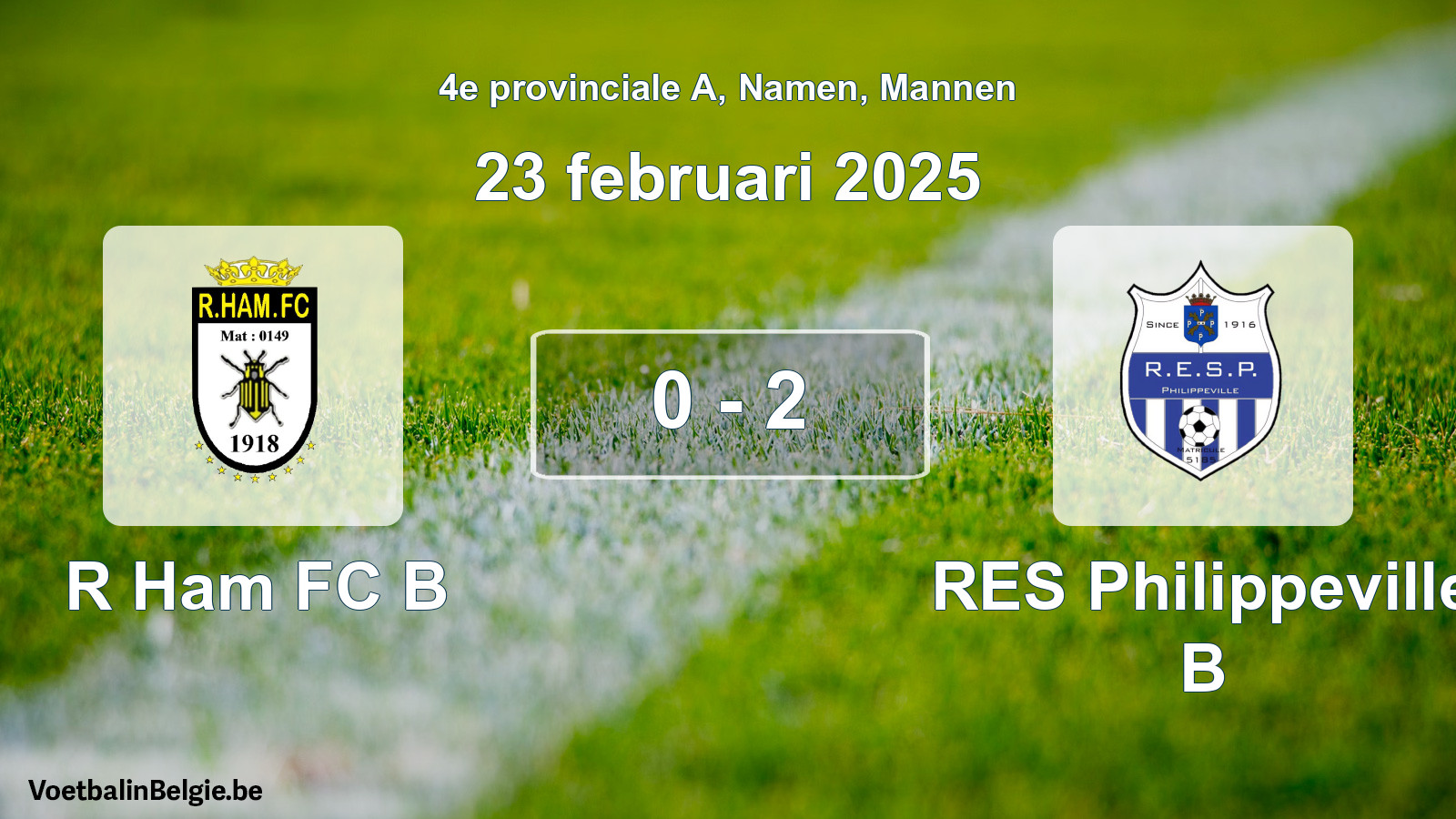 Gespeelde wedstrijd mannenvoetbal: R Ham FC B - RES Philippeville B 0 - 2 (23 februari 2025)