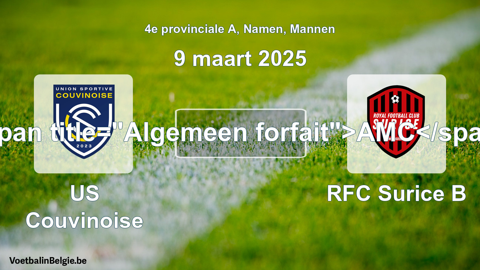 Algemeen forfait: US Couvinoise - RFC Surice B (9 maart 2025)