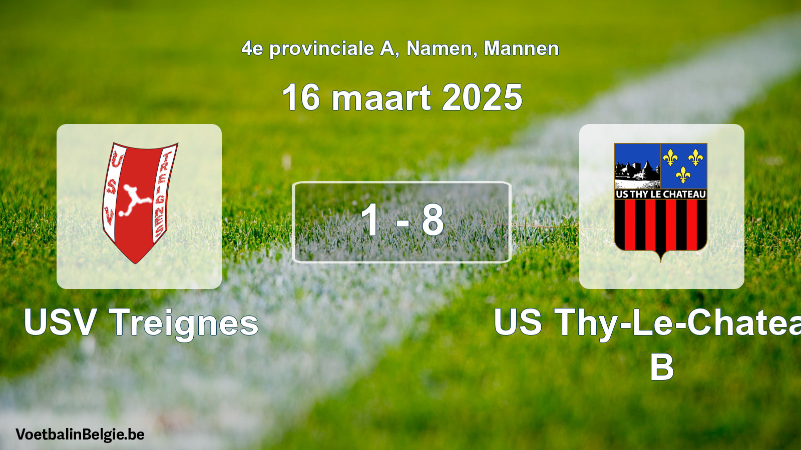 Gespeelde wedstrijd mannenvoetbal: USV Treignes - US Thy-Le-Chateau B 1 - 8 (16 maart 2025)