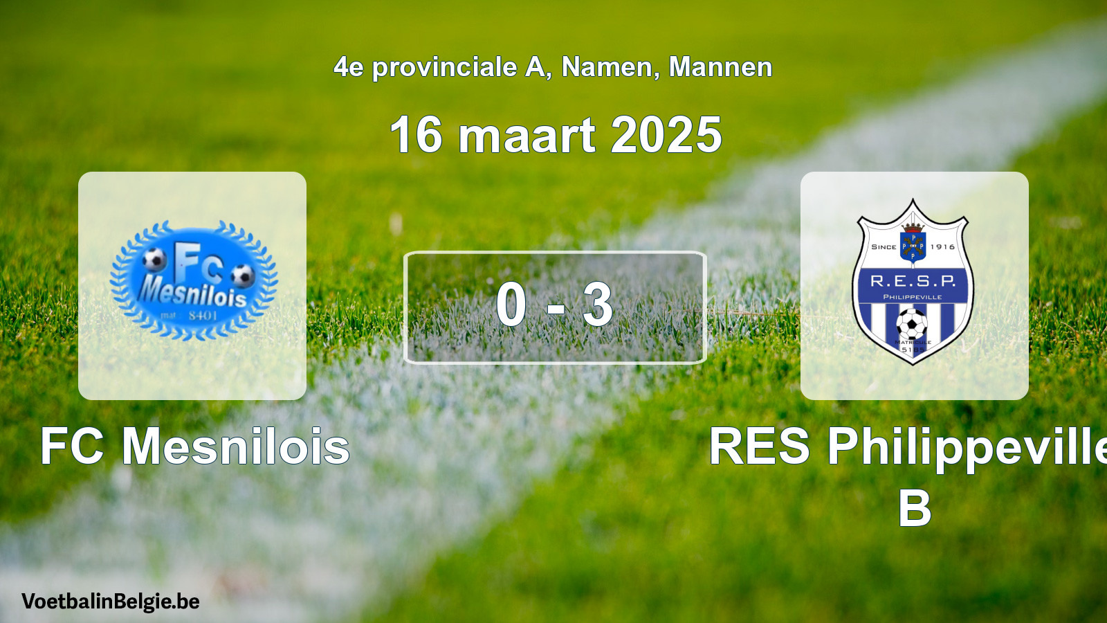 Gespeelde wedstrijd mannenvoetbal: FC Mesnilois - RES Philippeville B 0 - 3 (16 maart 2025)