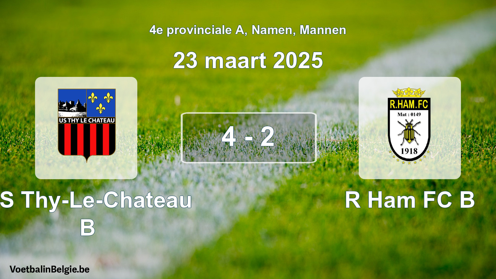 Gespeelde wedstrijd mannenvoetbal: US Thy-Le-Chateau B - R Ham FC B 4 - 2 (23 maart 2025)