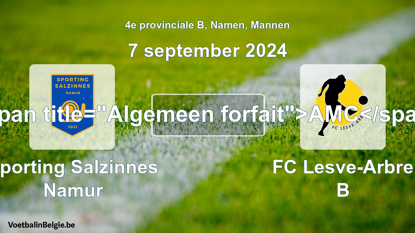 Algemeen forfait: Sporting Salzinnes Namur - FC Lesve-Arbre B (7 september 2024)