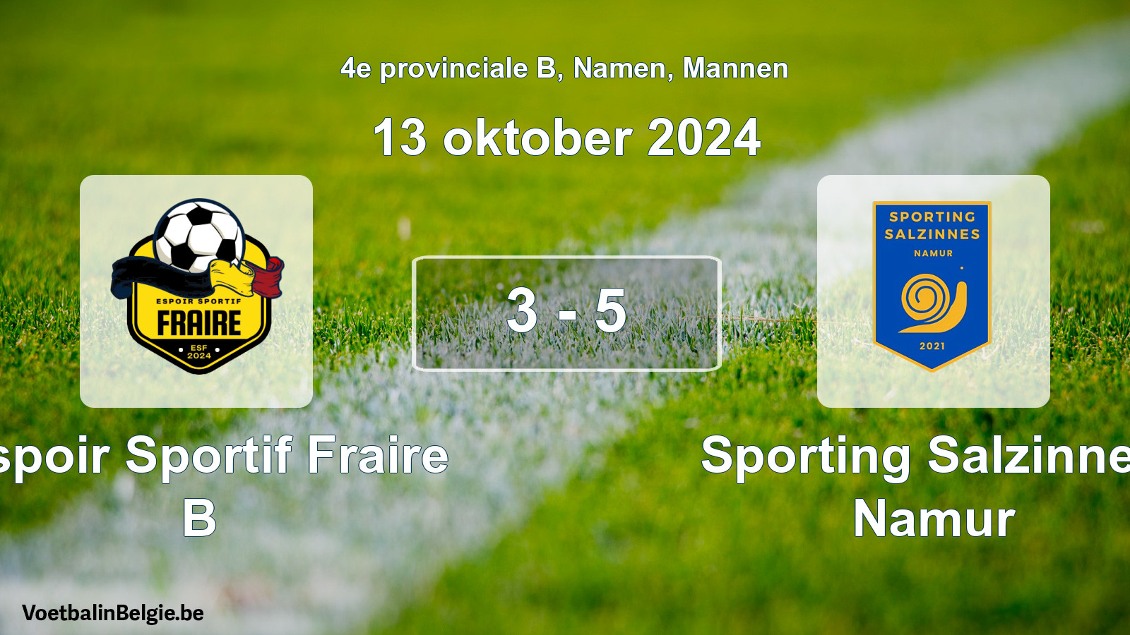 Gespeelde wedstrijd mannenvoetbal: Espoir Sportif Fraire B - Sporting Salzinnes Namur 3 - 5 (13 oktober 2024)