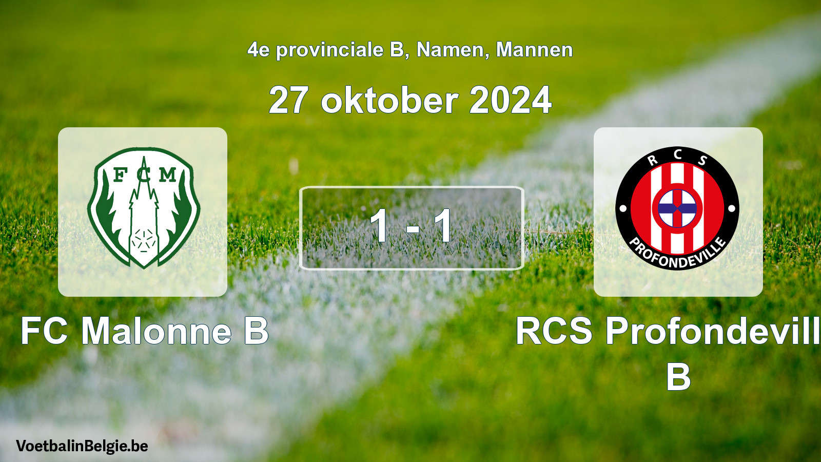 Gespeelde wedstrijd mannenvoetbal: FC Malonne B - RCS Profondeville B 1 - 1 (27 oktober 2024)