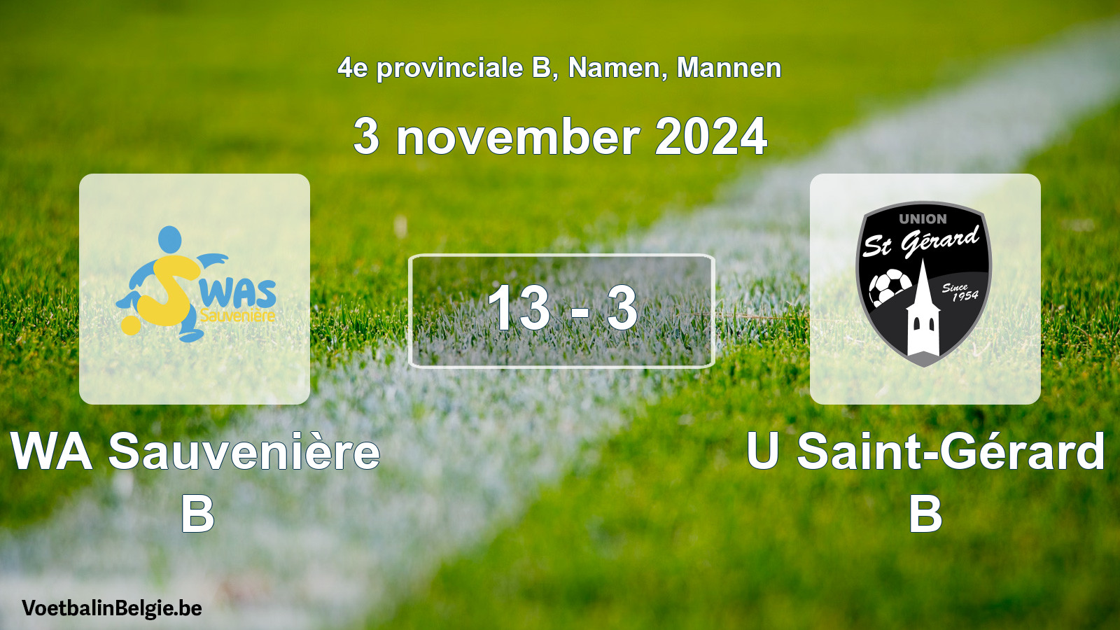 Gespeelde wedstrijd mannenvoetbal: WA Sauvenière B - U Saint-Gérard B 13 - 3 (3 november 2024)