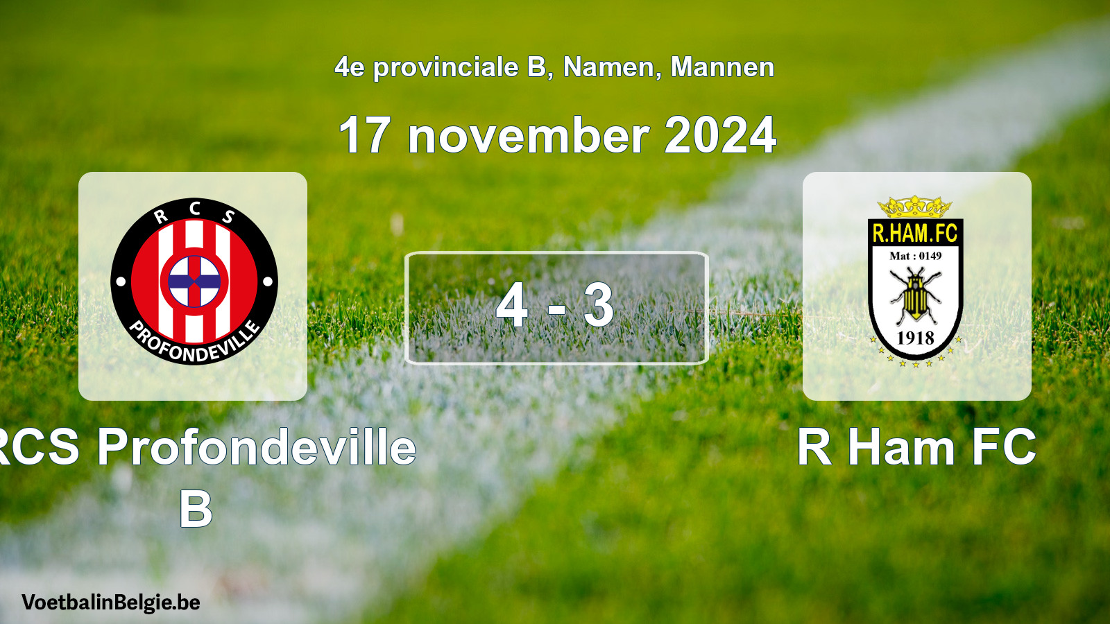 Gespeelde wedstrijd mannenvoetbal: RCS Profondeville B - R Ham FC 4 - 3 (17 november 2024)