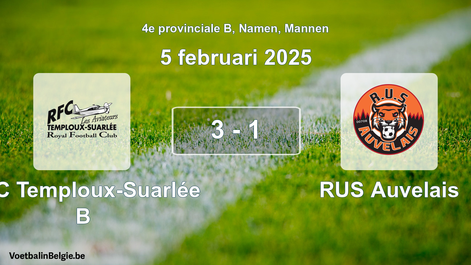 Gespeelde wedstrijd mannenvoetbal: RFC Temploux-Suarlée B - RUS Auvelais 3 - 1 (5 februari 2025)