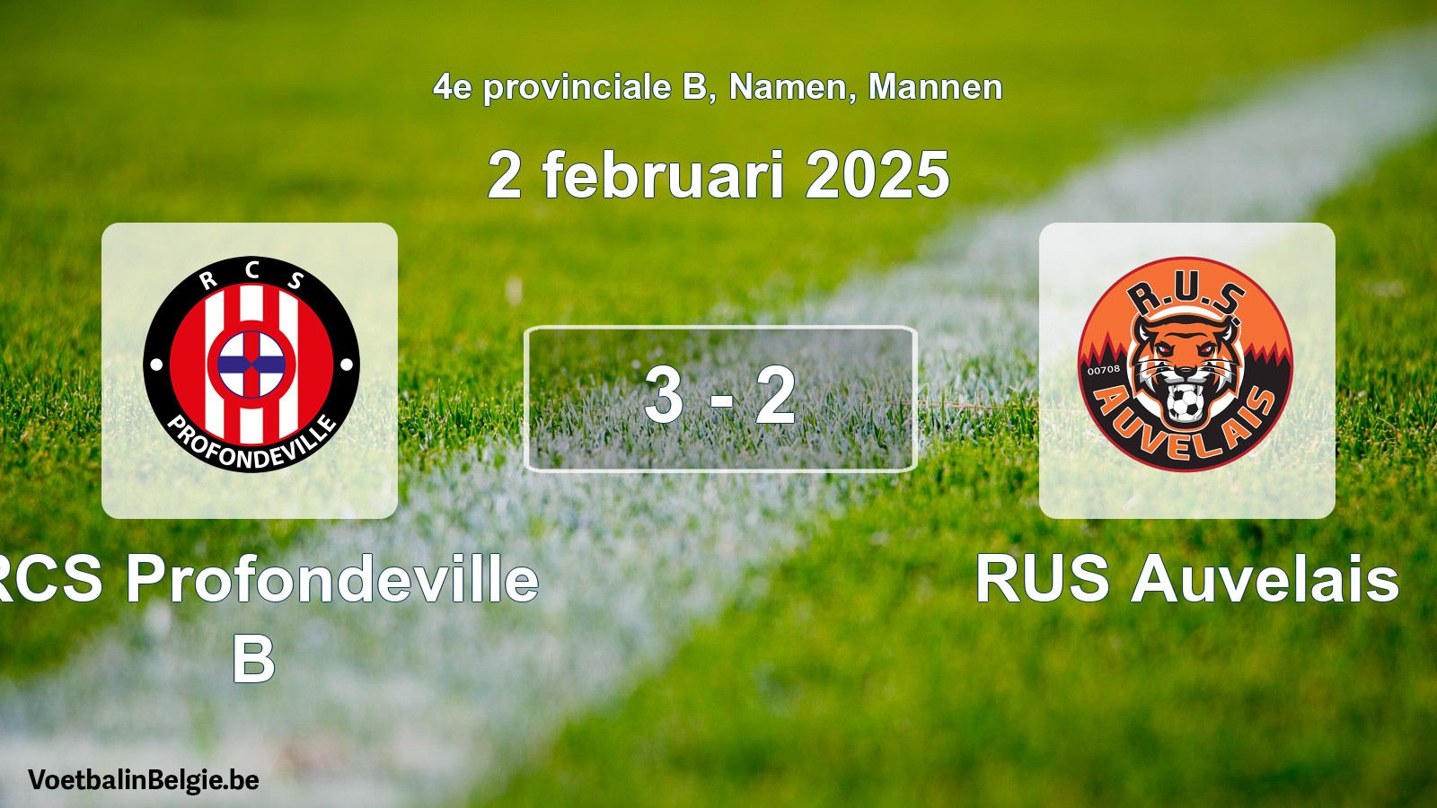 Played match men football: RCS Profondeville B - RUS Auvelais 3 - 2 (2 February 2025)