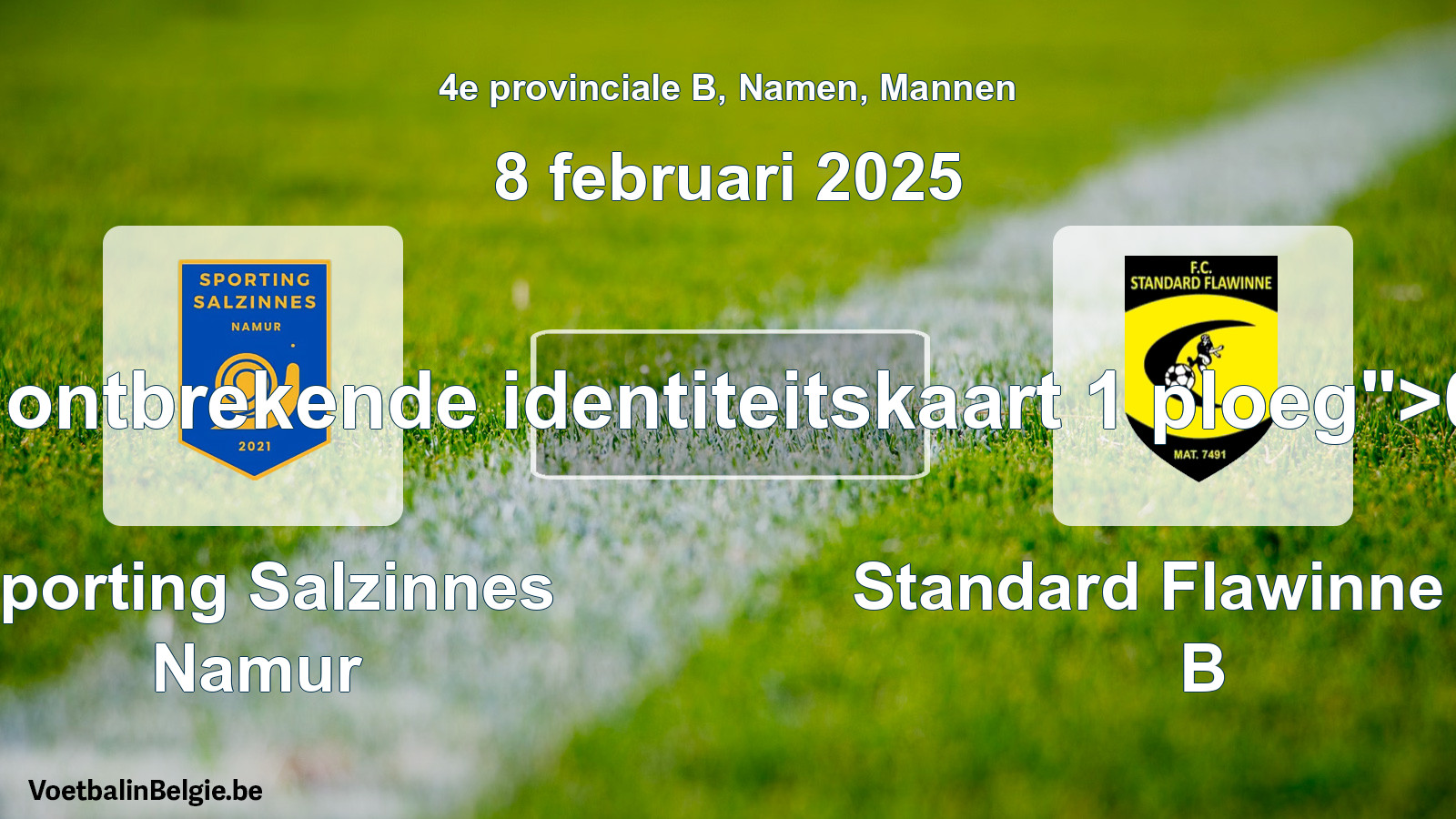 Forfait gegeven: Sporting Salzinnes Namur - Standard Flawinne FC B 0 - 5 (8 februari 2025)