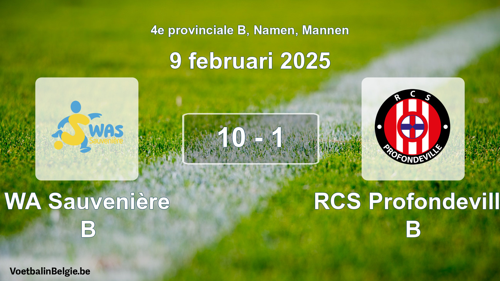 Gespeelde wedstrijd mannenvoetbal: WA Sauvenière B - RCS Profondeville B 10 - 1 (9 februari 2025)