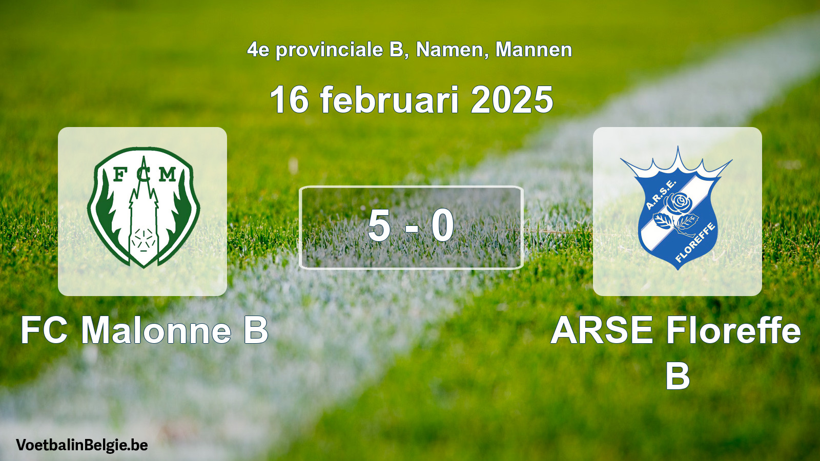 Gespeelde wedstrijd mannenvoetbal: FC Malonne B - ARSE Floreffe B 5 - 0 (16 februari 2025)