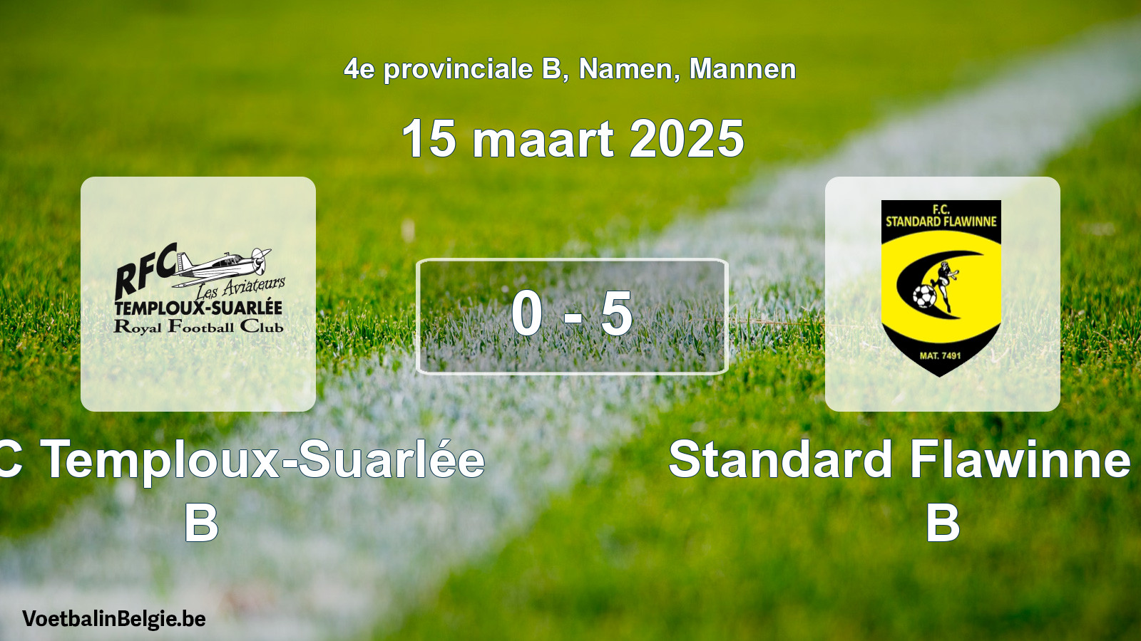 Gespeelde wedstrijd mannenvoetbal: RFC Temploux-Suarlée B - Standard Flawinne FC B 0 - 5 (15 maart 2025)