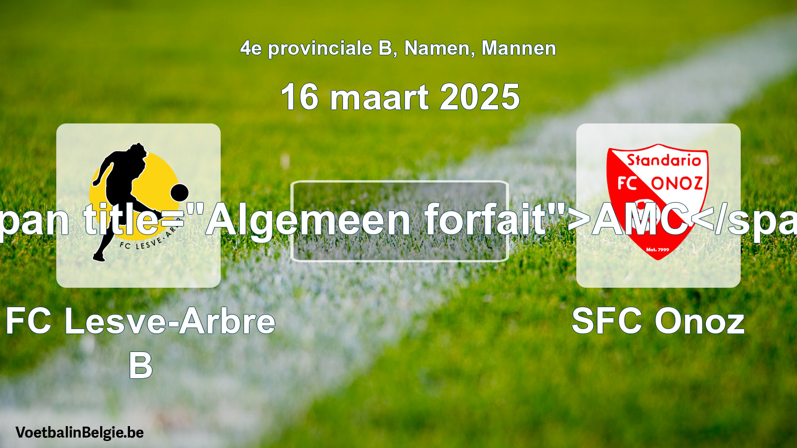 Algemeen forfait: FC Lesve-Arbre B - SFC Onoz (16 maart 2025)