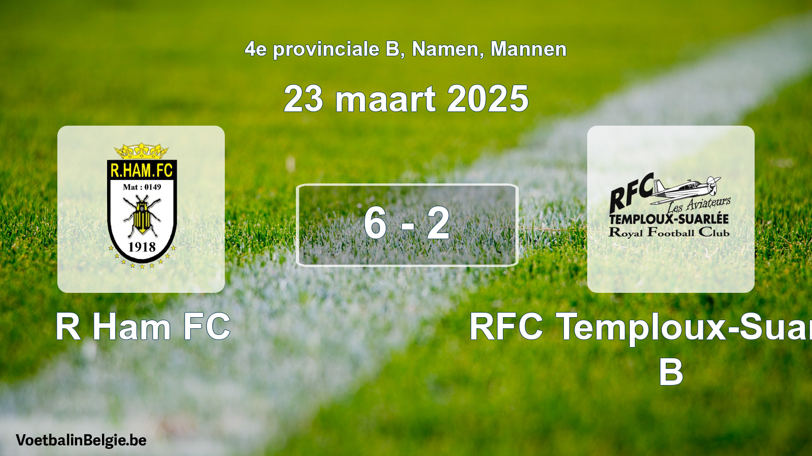 Gespeelde wedstrijd mannenvoetbal: R Ham FC - RFC Temploux-Suarlée B 6 - 2 (23 maart 2025)