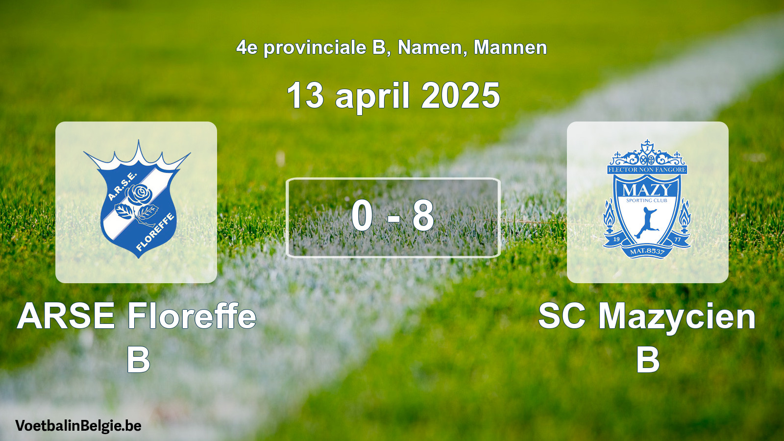 Gespeelde wedstrijd mannenvoetbal: ARSE Floreffe B - SC Mazycien B 0 - 8 (13 april 2025)