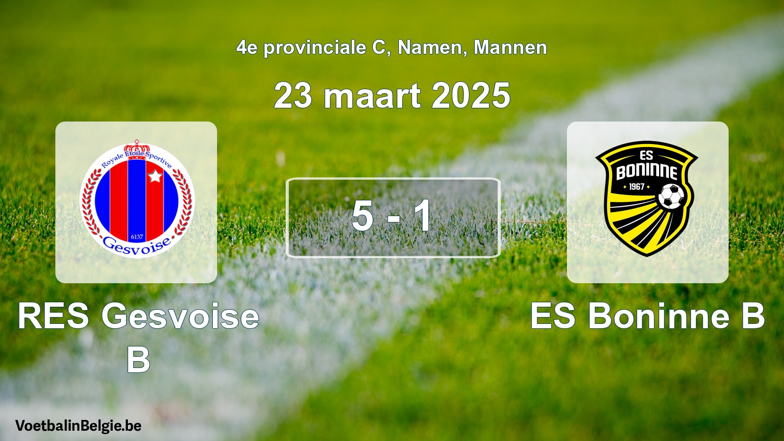 Gespeelde wedstrijd mannenvoetbal: RES Gesvoise B - ES Boninne B 5 - 1 (23 maart 2025)