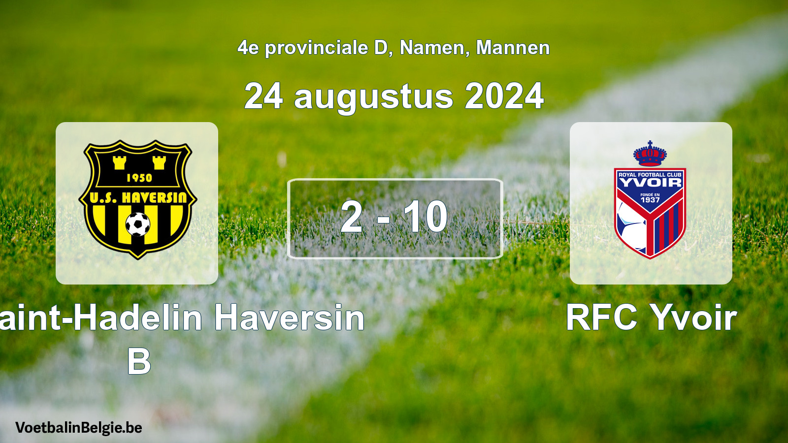 Played match men football: US Saint-Hadelin Haversin B - RFC Yvoir 2 - 10 (24 August 2024)