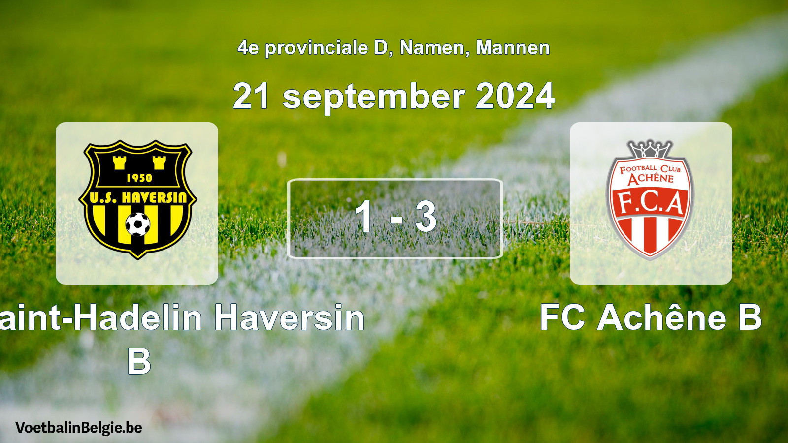 Played match men football: US Saint-Hadelin Haversin B - FC Achêne B 1 - 3 (21 September 2024)