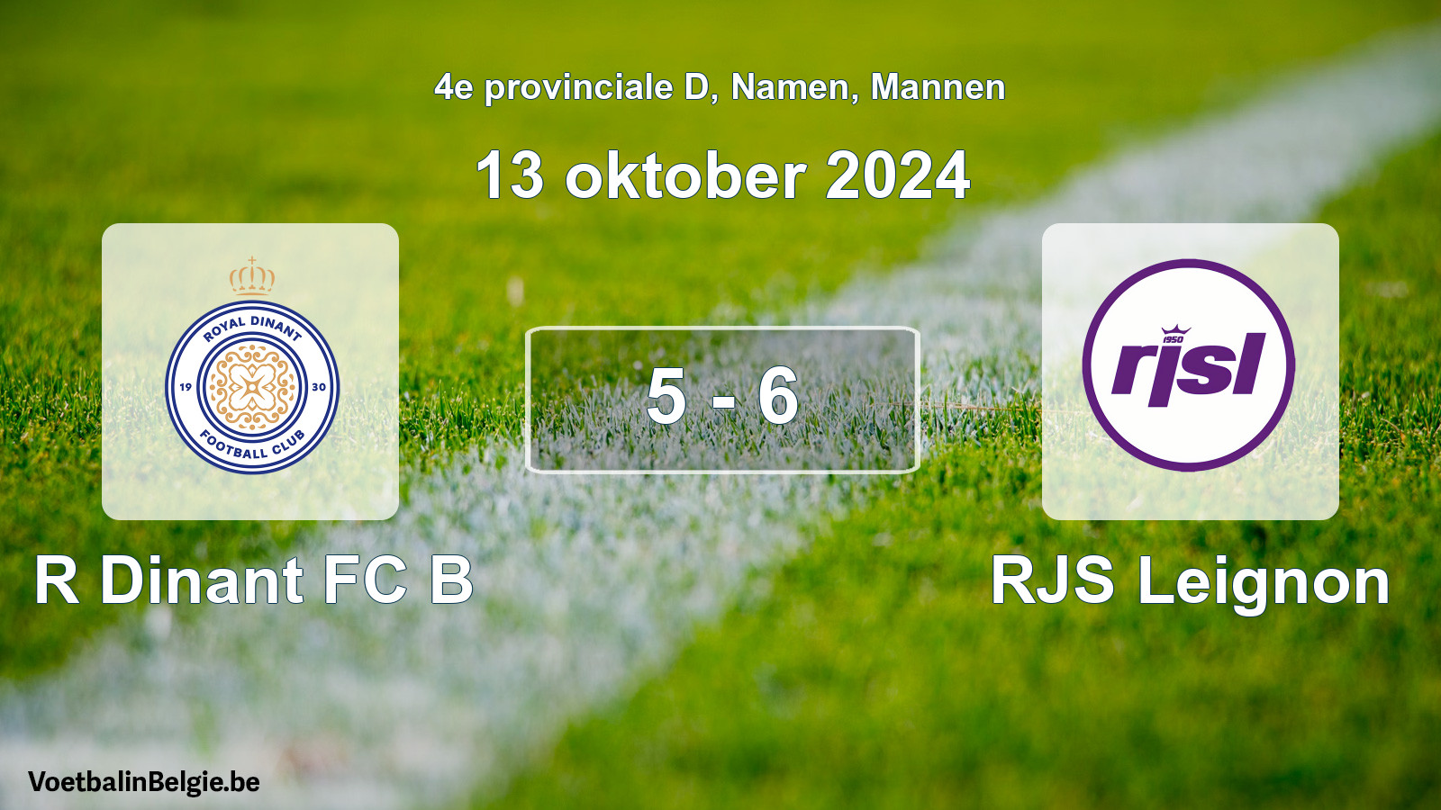Gespeelde wedstrijd mannenvoetbal: R Dinant FC B - RJS Leignon 5 - 6 (13 oktober 2024)