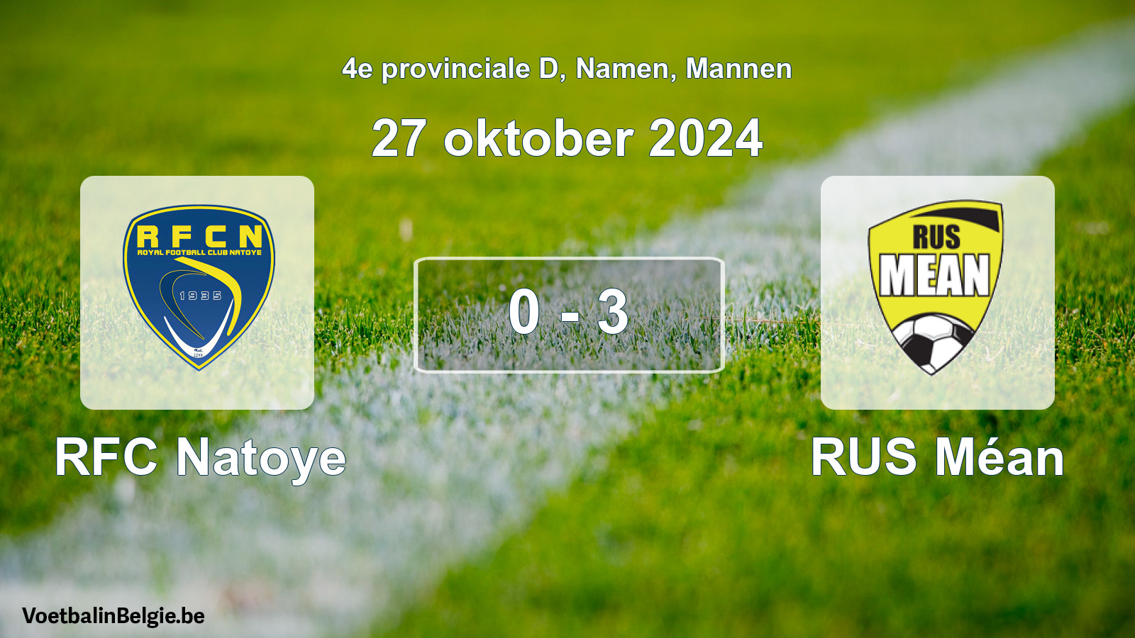 Gespeelde wedstrijd mannenvoetbal: RFC Natoye - RUS Méan 0 - 3 (27 oktober 2024)