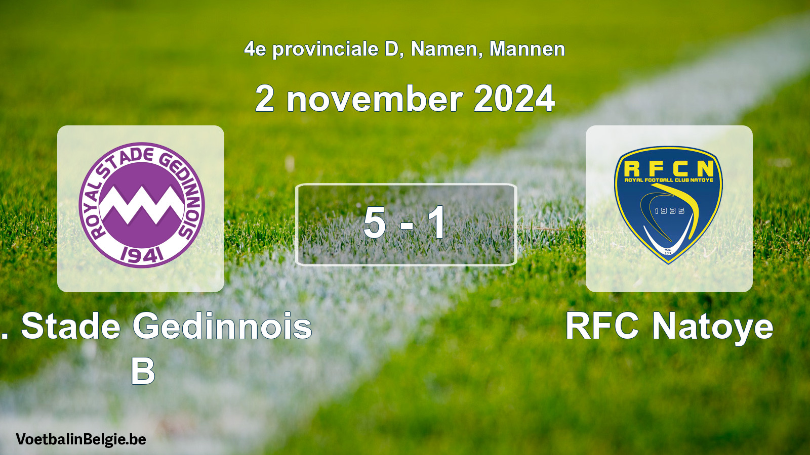 Gespeelde wedstrijd mannenvoetbal: R. Stade Gedinnois B - RFC Natoye 5 - 1 (2 november 2024)