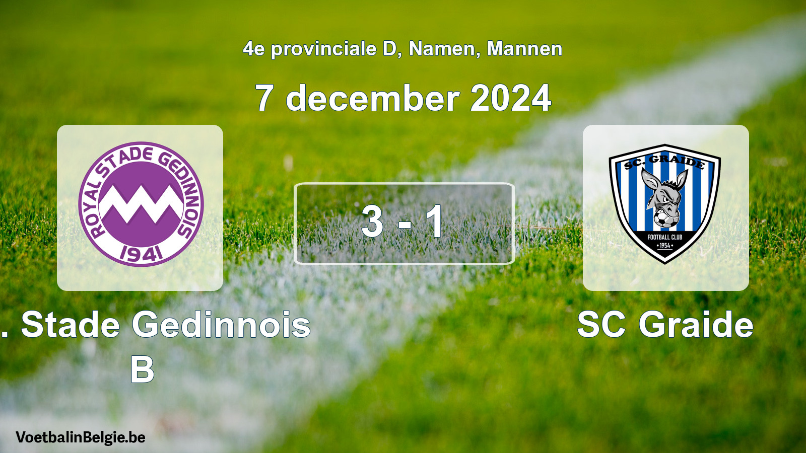 Played match men football: R. Stade Gedinnois B - SC Graide 3 - 1 (7 December 2024)