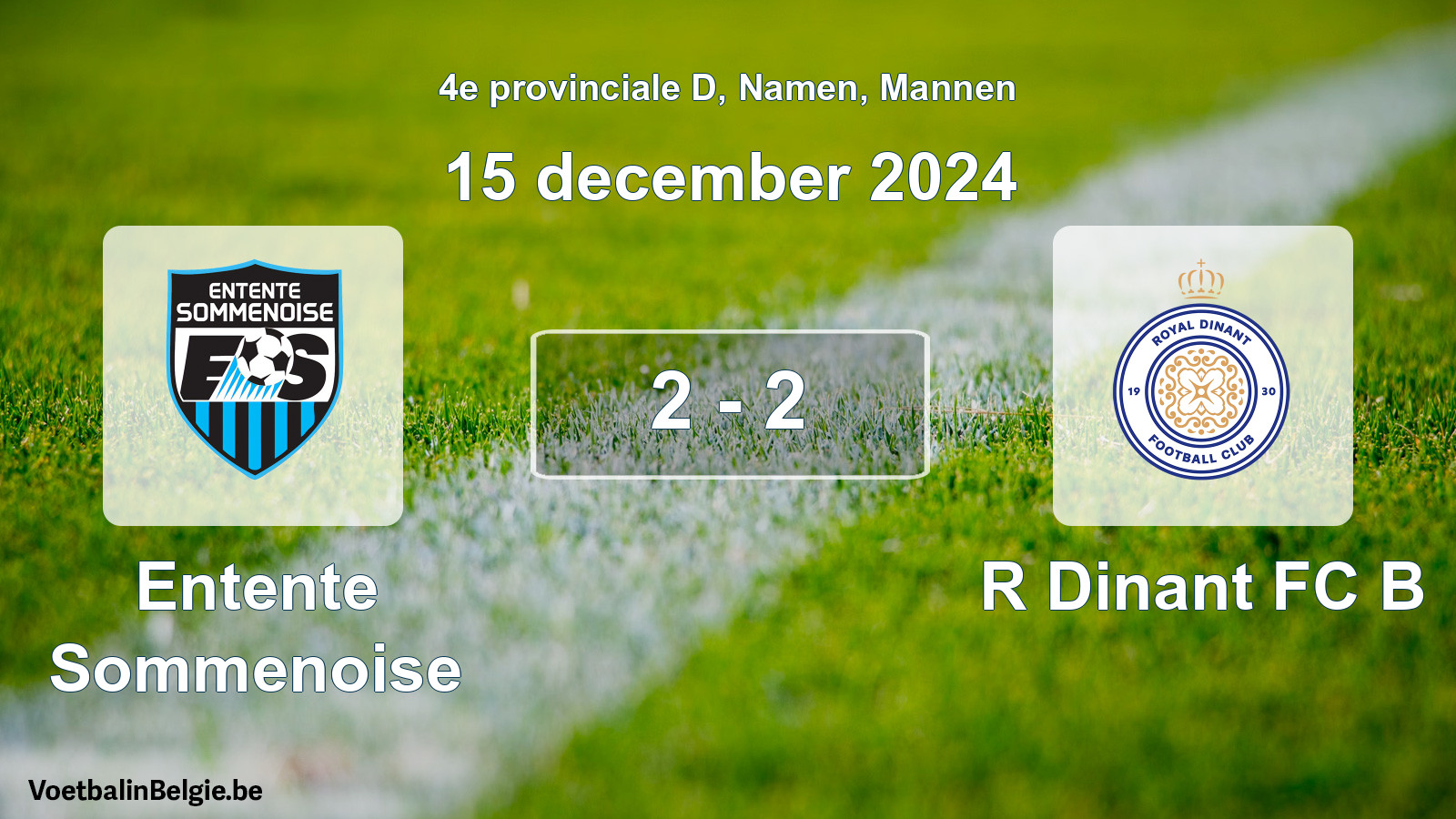 Gespeelde wedstrijd mannenvoetbal: Entente Sommenoise - R Dinant FC B 2 - 2 (15 december 2024)