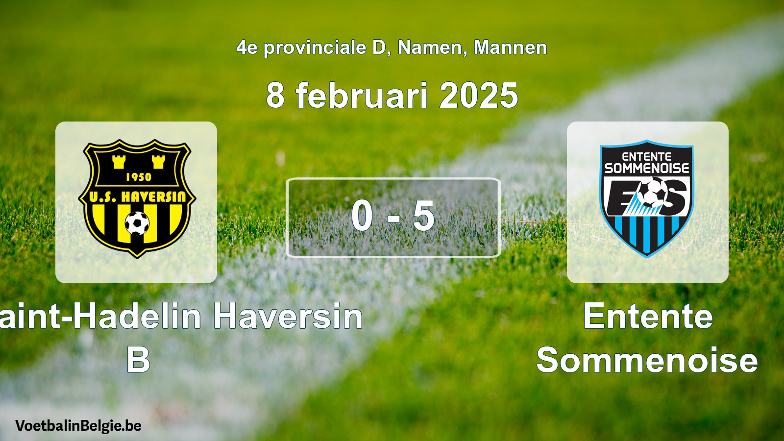 Gespeelde wedstrijd mannenvoetbal: US Saint-Hadelin Haversin B - Entente Sommenoise 0 - 5 (8 februari 2025)