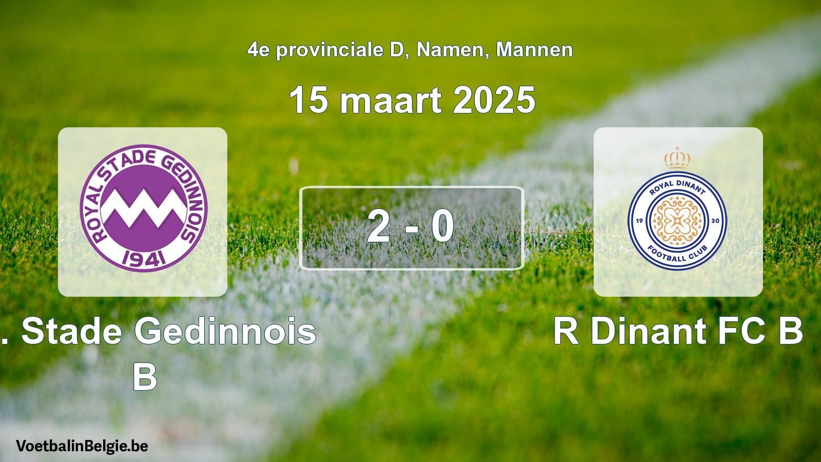 Gespeelde wedstrijd mannenvoetbal: R. Stade Gedinnois B - R Dinant FC B 2 - 0 (15 maart 2025)