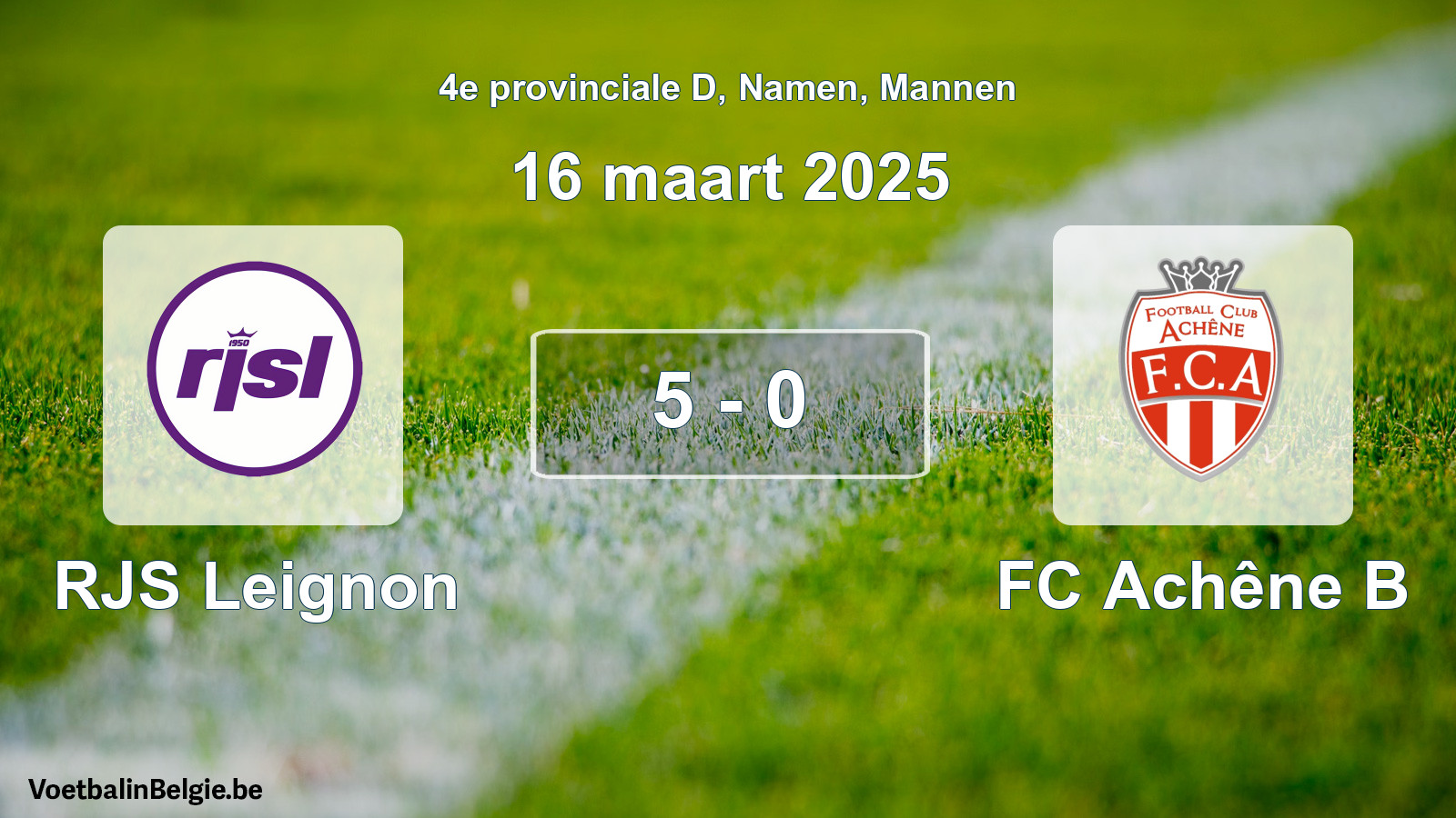 Gespeelde wedstrijd mannenvoetbal: RJS Leignon - FC Achêne B 5 - 0 (16 maart 2025)