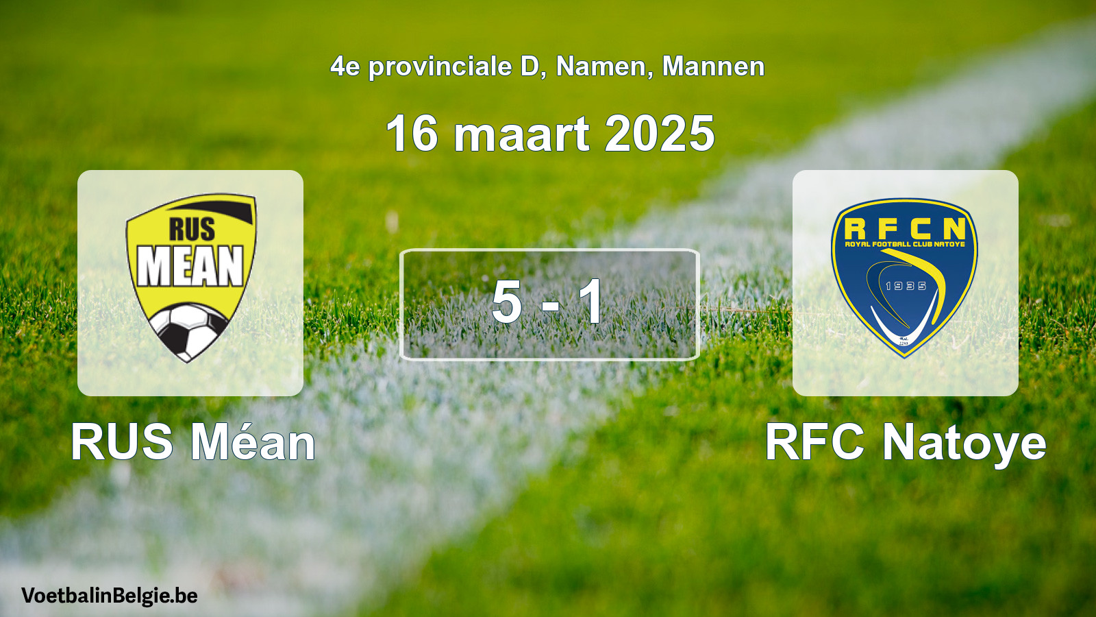 Gespeelde wedstrijd mannenvoetbal: RUS Méan - RFC Natoye 5 - 1 (16 maart 2025)