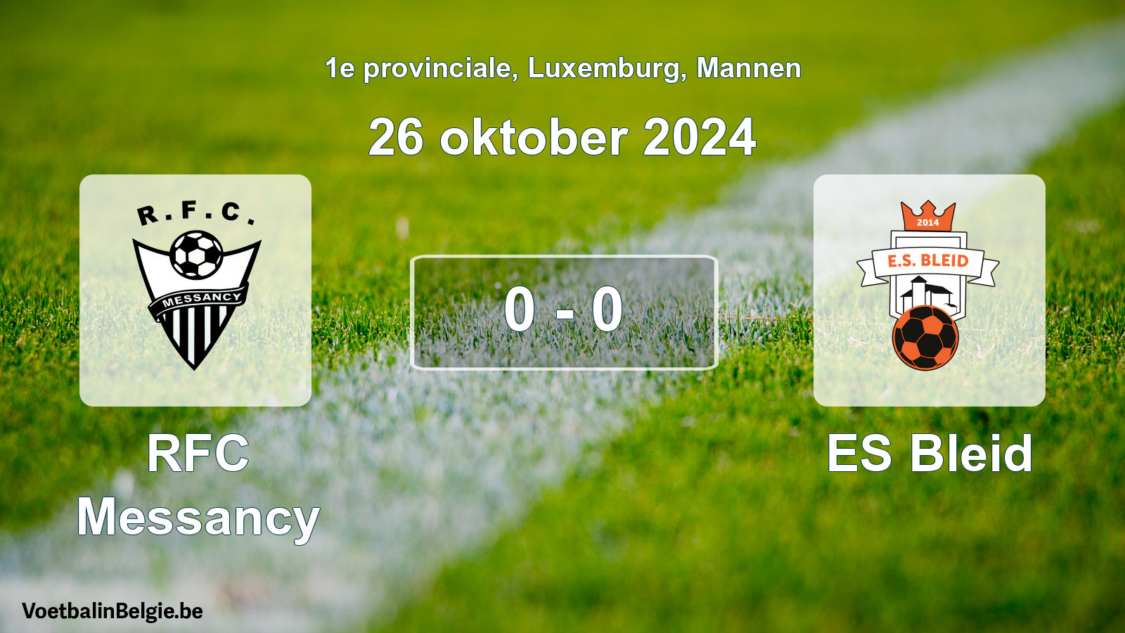 Gespeelde wedstrijd mannenvoetbal: RFC Messancy - ES Bleid 0 - 0 (26 oktober 2024)