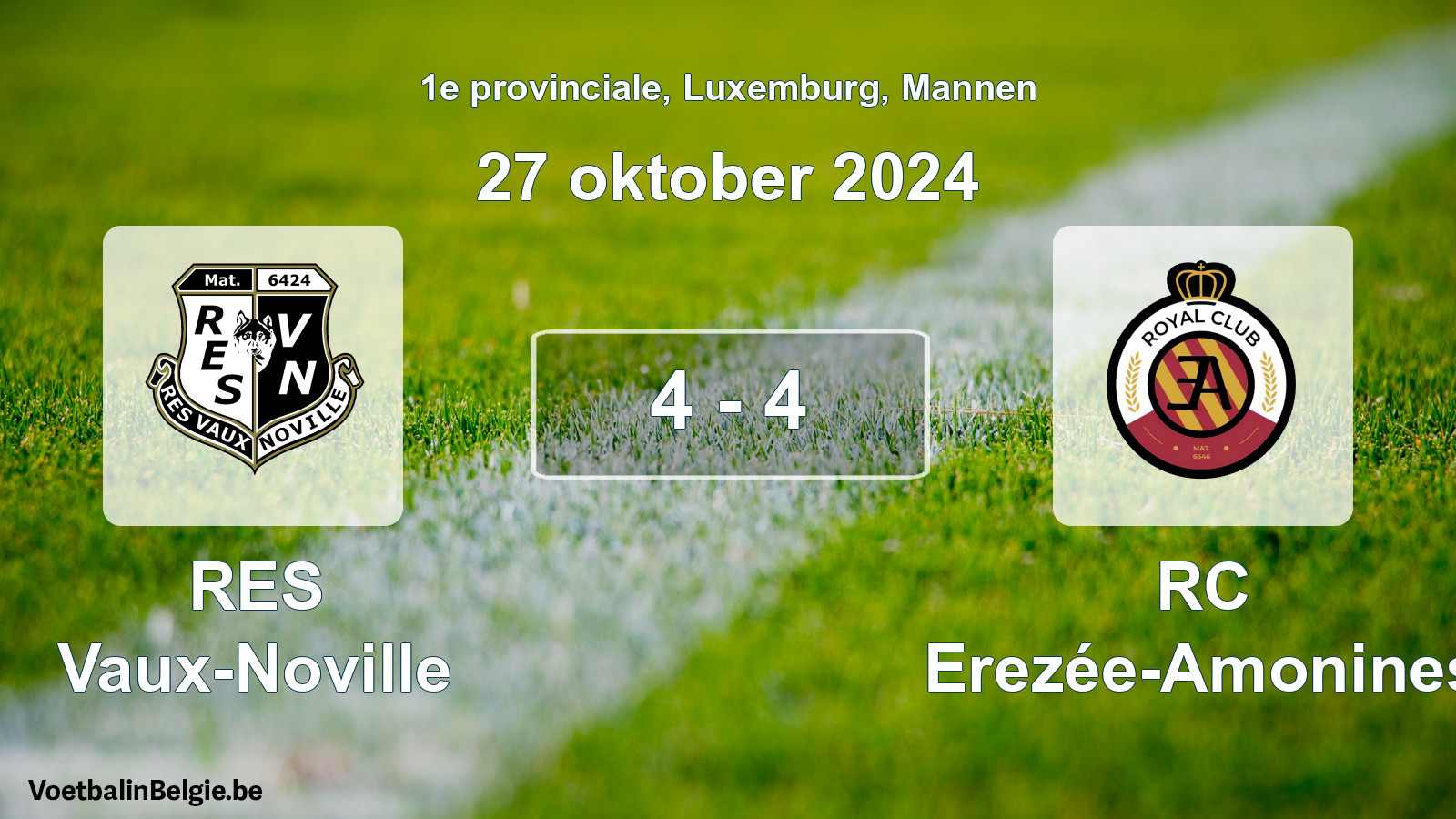 Played match men football: RES Vaux-Noville - RC Erezée-Amonines 4 - 4 (27 October 2024)