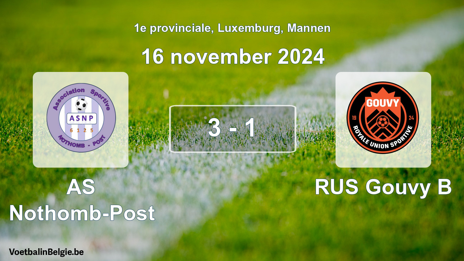 Played match men football: AS Nothomb-Post - RUS Gouvy B 3 - 1 (16 November 2024)