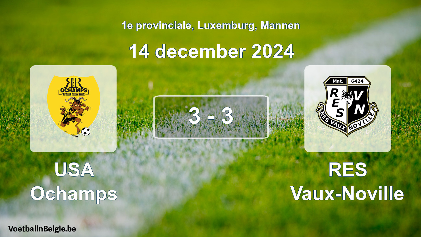 Gespeelde wedstrijd mannenvoetbal: USA Ochamps - RES Vaux-Noville 3 - 3 (14 december 2024)