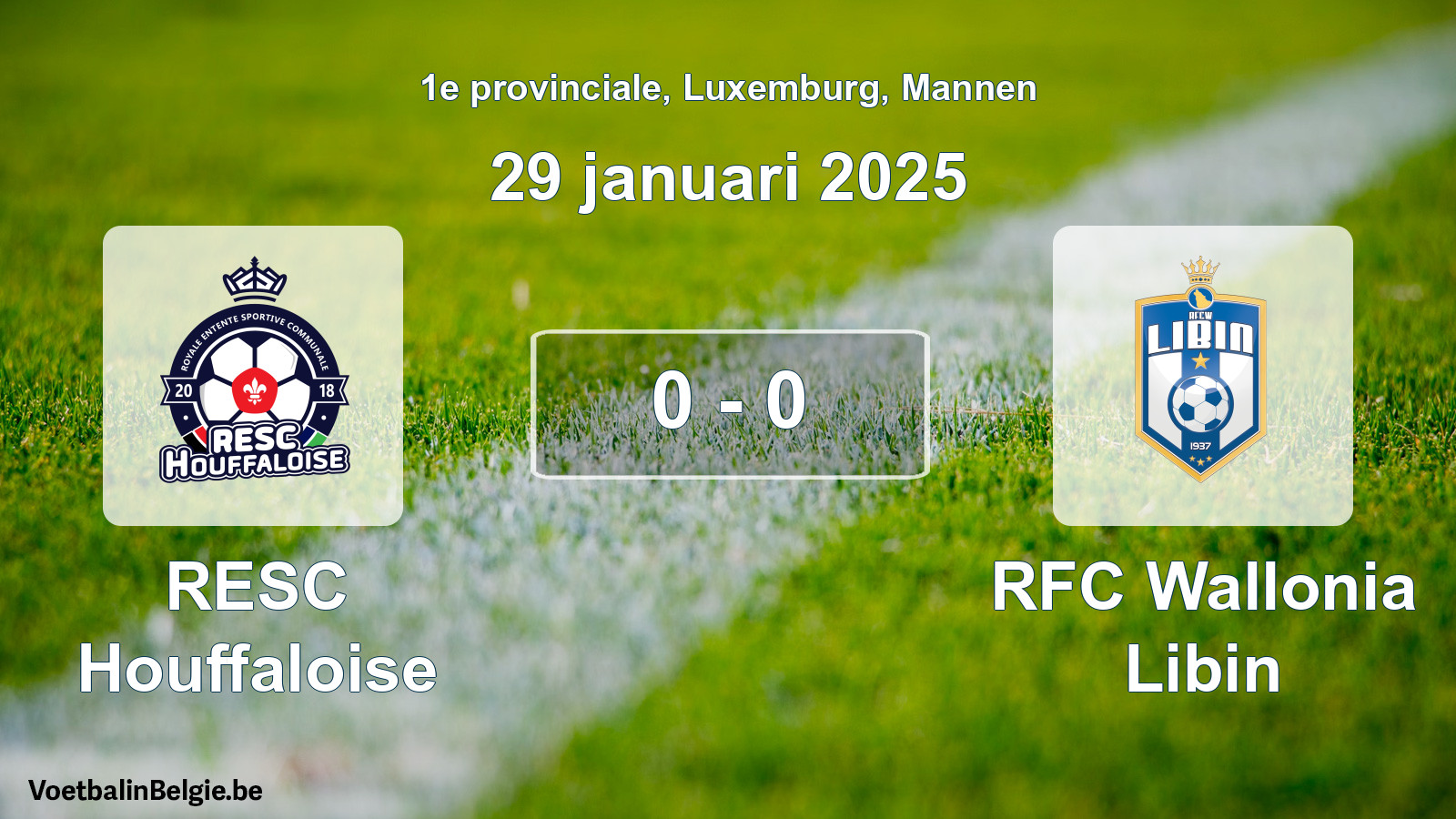 Gespeelde wedstrijd mannenvoetbal: RESC Houffaloise - RFC Wallonia Libin 0 - 0 (29 januari 2025)