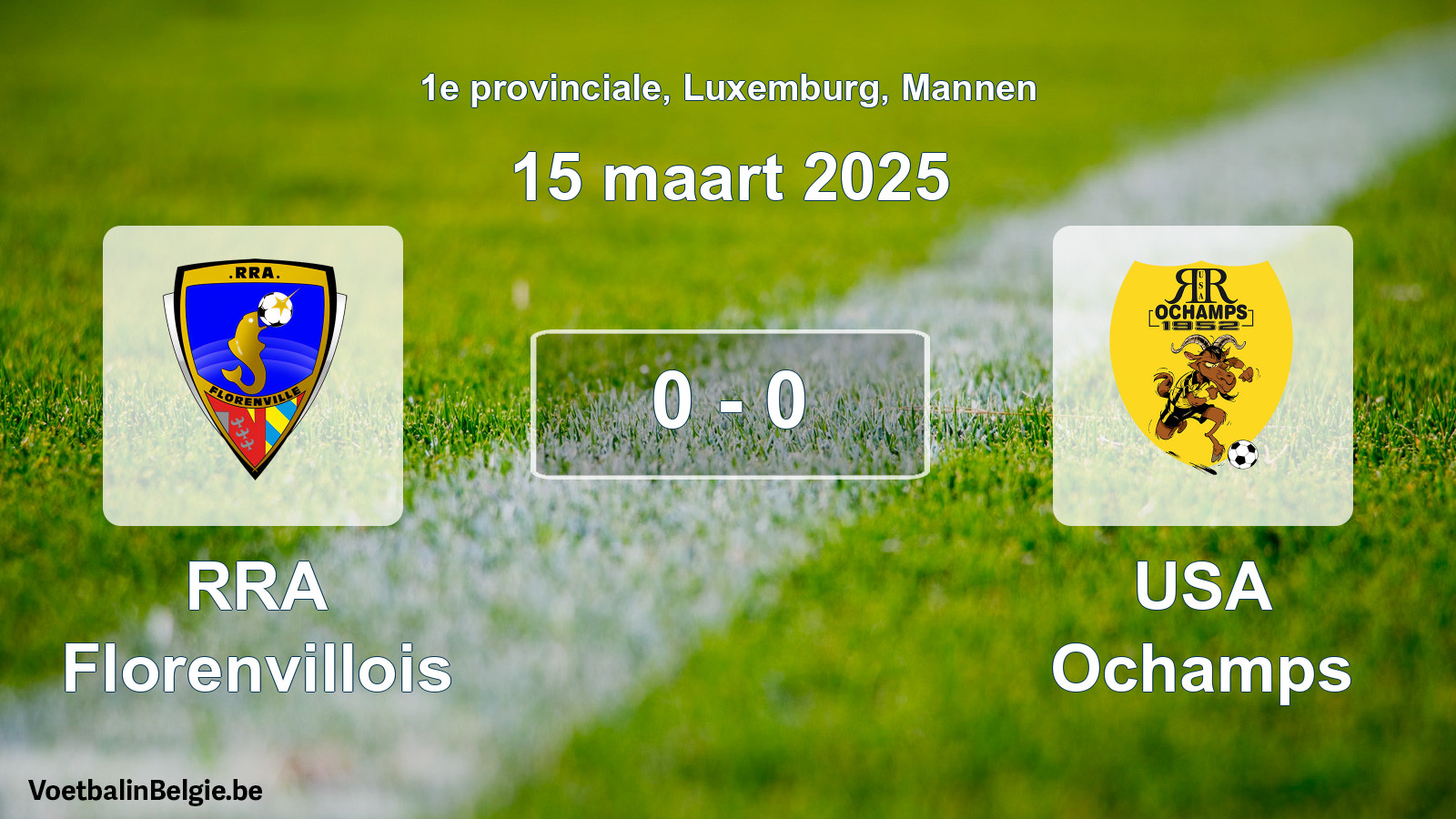 Gespeelde wedstrijd mannenvoetbal: RRA Florenvillois - USA Ochamps 0 - 0 (15 maart 2025)