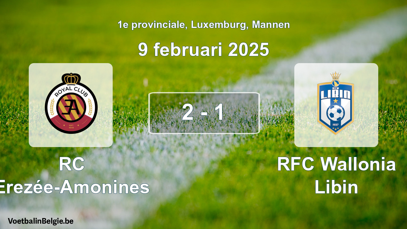 Gespeelde wedstrijd mannenvoetbal: RC Erezée-Amonines - RFC Wallonia Libin 2 - 1 (9 februari 2025)