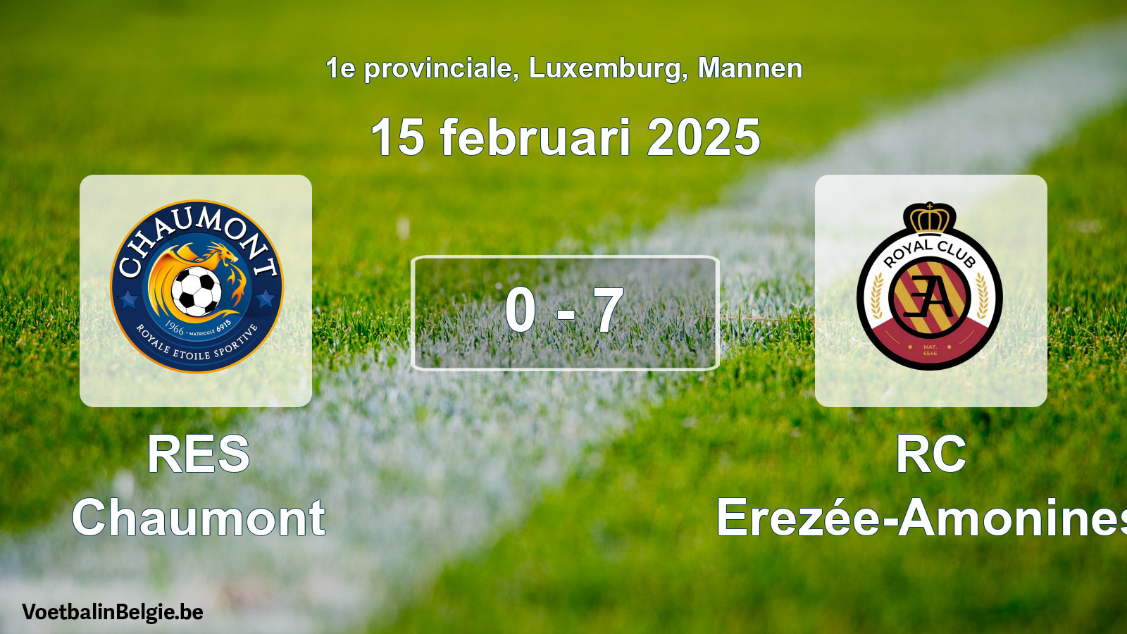 Gespeelde wedstrijd mannenvoetbal: RES Chaumont - RC Erezée-Amonines 0 - 7 (15 februari 2025)