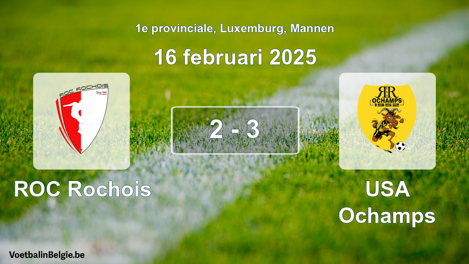Gespeelde wedstrijd mannenvoetbal: ROC Rochois - USA Ochamps 2 - 3 (16 februari 2025)